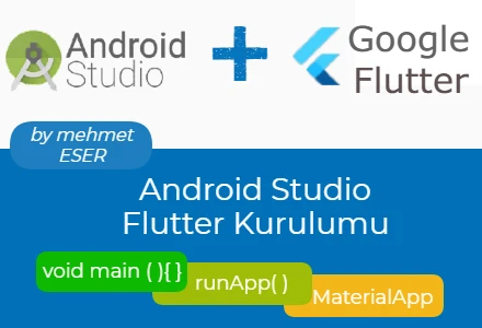 Flutter Android Studio ve Emulatör Kurulumu