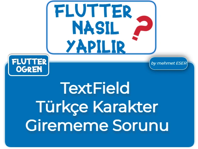 TextField İçerisine Türkçe Karakter Girememe Sorunu