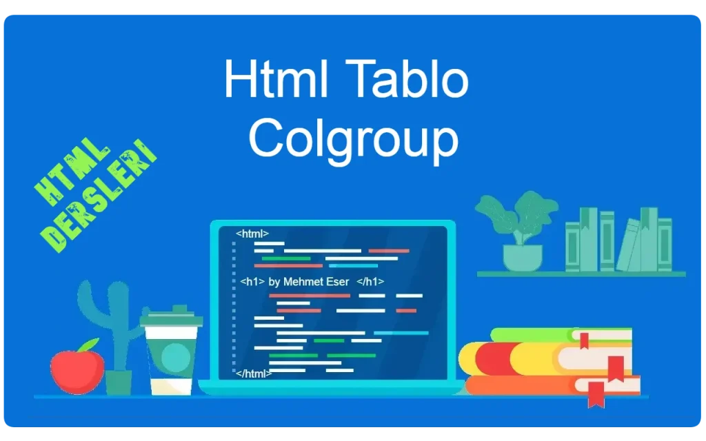 html tablo colgroup